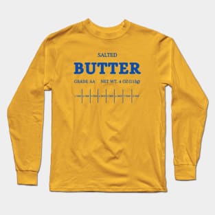 Butter Sweatshirt, Salted Butter Shirt, Baking Gift for Butter Lover, Foodie Sweatshirt, Funny Salted Butter Long Sleeve T-Shirt